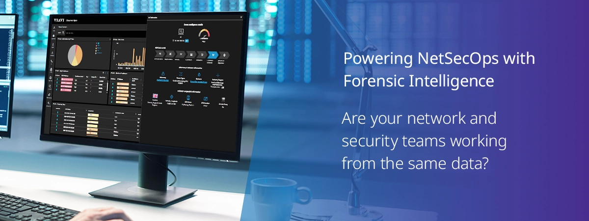 Powering NetSecOps with Forensic Intelligence